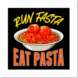 Pasta Food Lover Run Fasta Eat Pasta Posters and Art